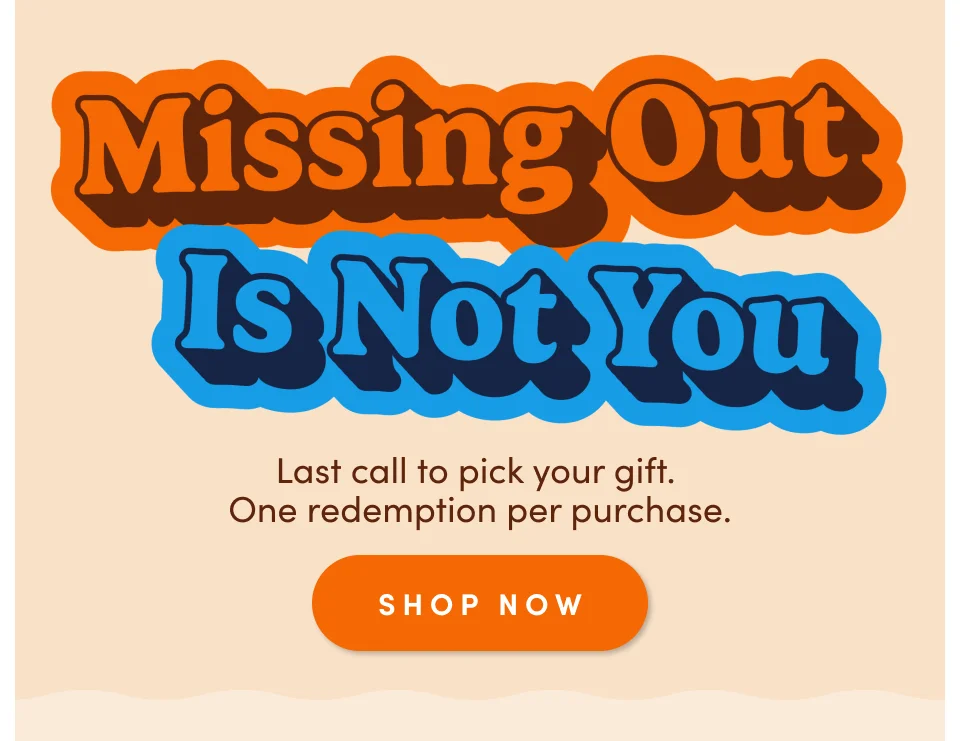 FREE OUR GIFT TO YOU; One redemption per purchase. Shop now