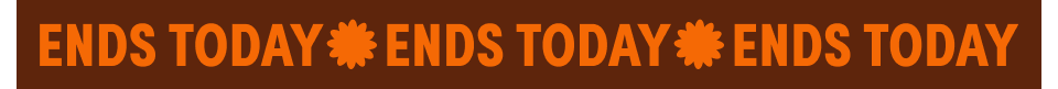 Ends Today