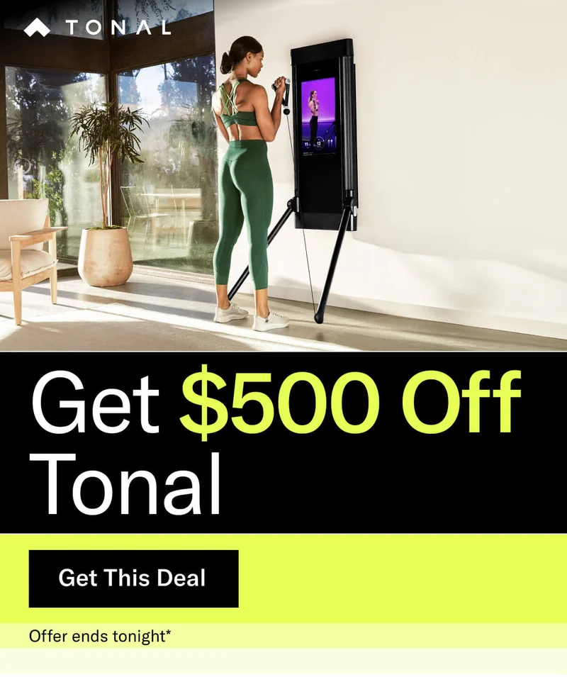 Headline: Get $500 Off Tonal Body: Offer ends tonight.* CTA: Get This Deal