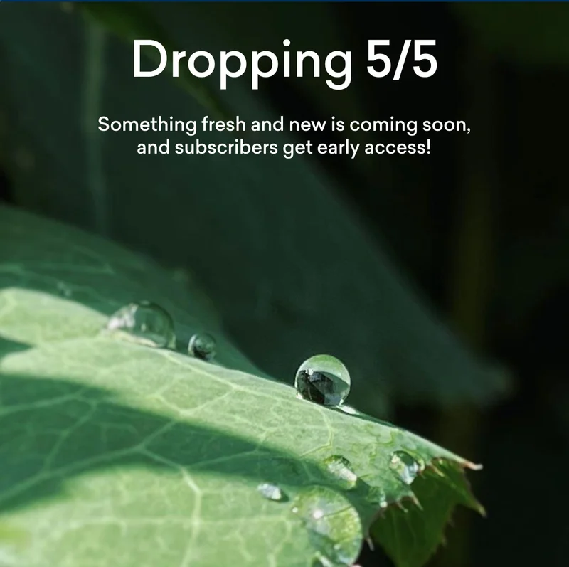 Something fresh is dropping 5/5... Stay tuned!