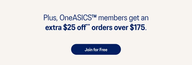 One ASICS members get an extra $25 off orders over $175.