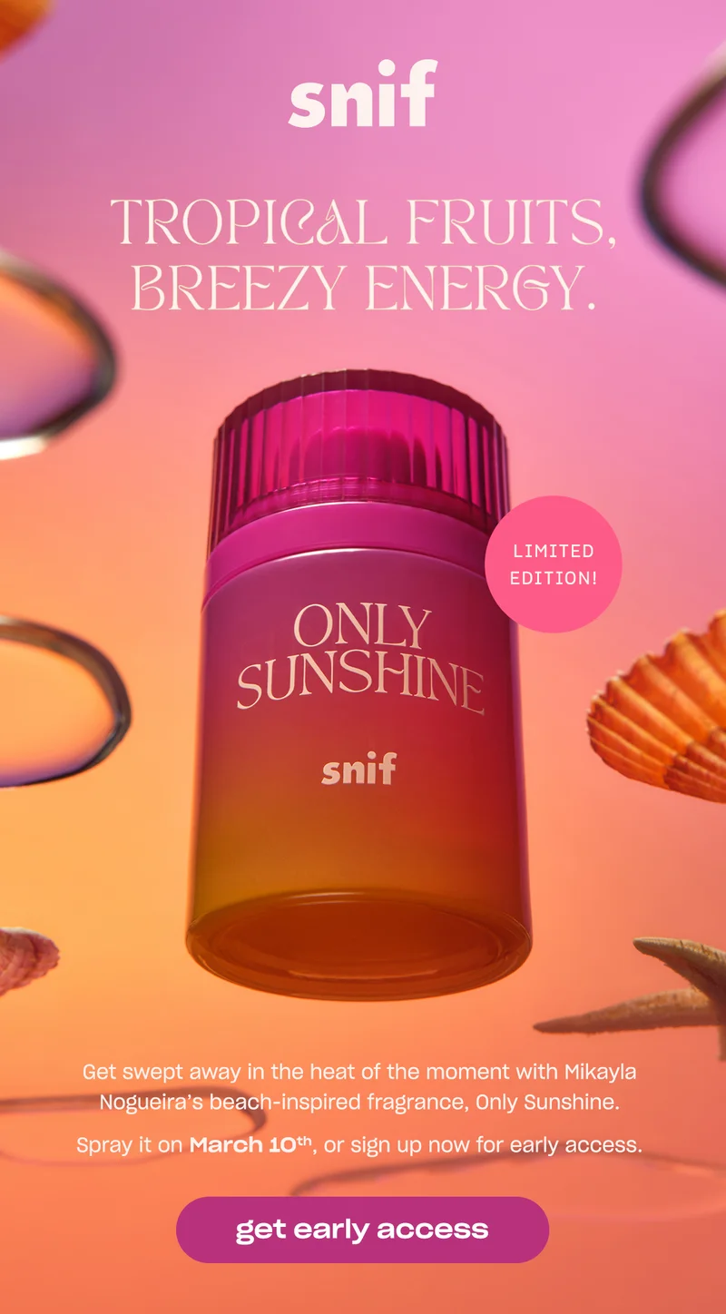 Get swept away in the heat of the moment with Mikayla Nogueira’s beach-inspired fragrance, Only Sunshine.   Spray it on March 10th, or sign up now for early access.