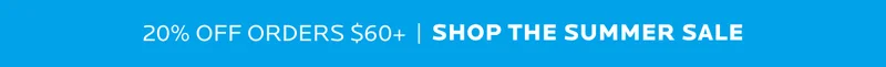 20% Off orders $60+ Shop the Summer Sale
