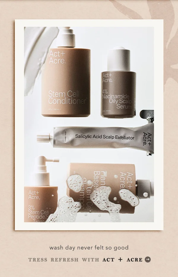 Tress Refresh With Act + Acre
