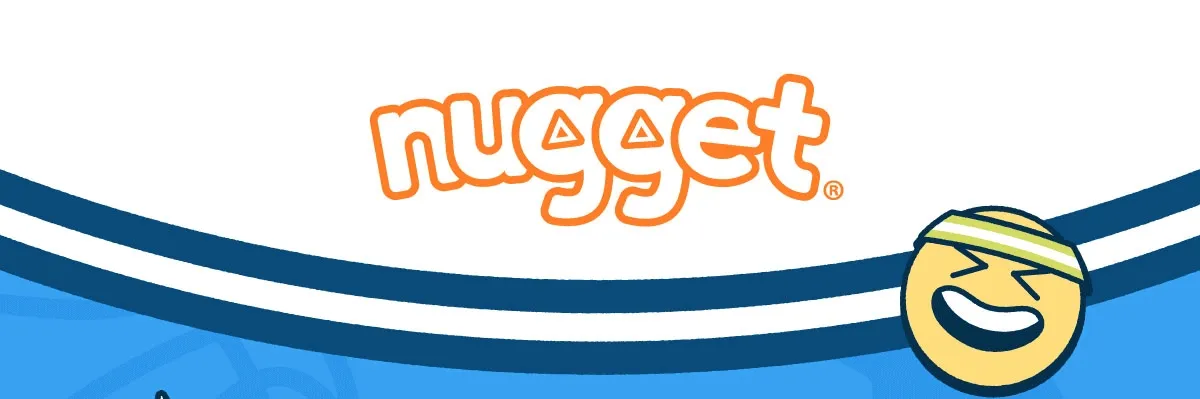Nugget®