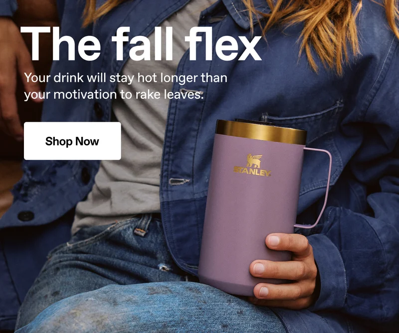 The fall flex. Your drink will stay hot longer than your motivation to rake leaves. Shop Now.