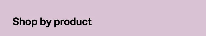 Shop by product