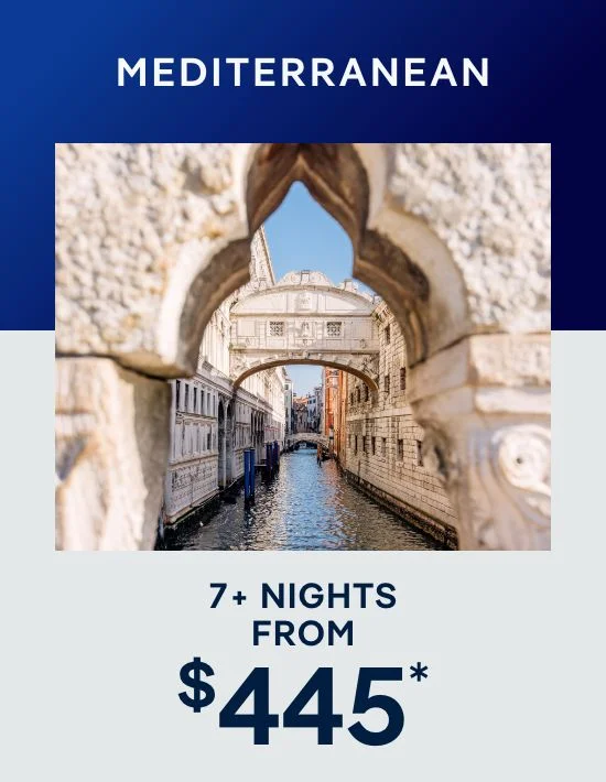 Mediterranean – 7+ Nights – Click to View Cruises & Book Now