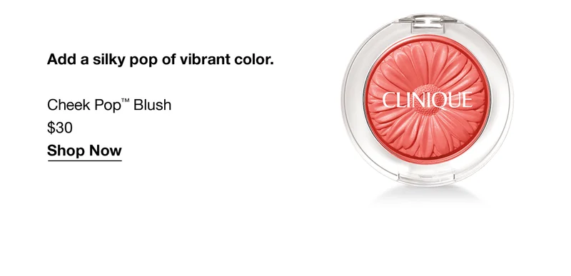 Add a silky pop of vibrant color. Cheeck Pop™ Blush $30 Shop Now