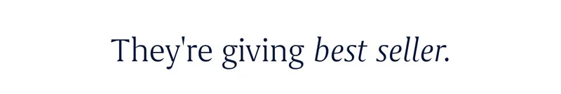 They're giving best seller.