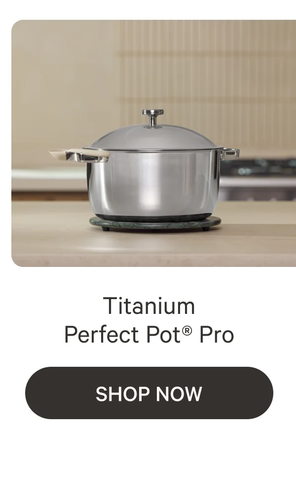 Titanium Perfect Pot® Pro