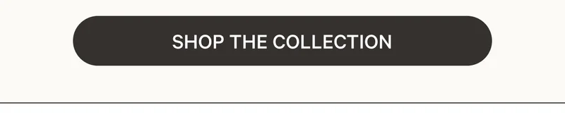 Shop the Collection