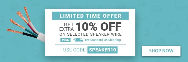 Get Extra 10% Off On Selected Speaker Wire Use Code: SPEAKER10 Shop Now