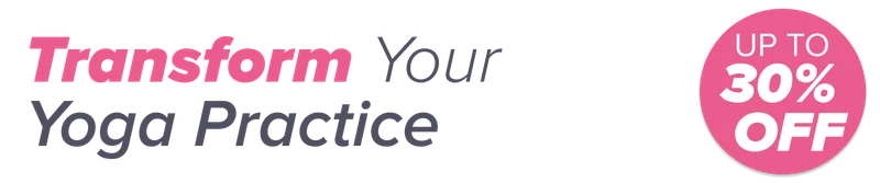 Transform your Yoga practice