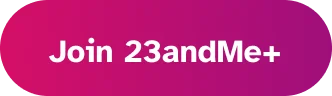 Join 23andMe+
