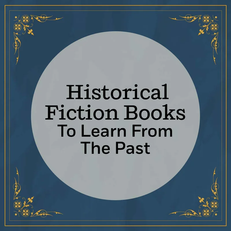 Historical Fiction Books To Learn From The Past