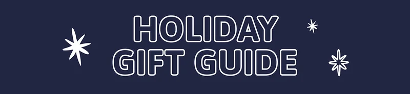 Holiday Gift Guide