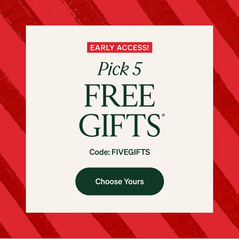 Pick 5 Free Gifts