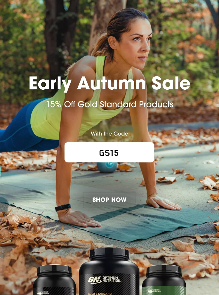 Early Autumn Sale 15% Off Gold Standard Products With the Code GS15 SHOP NOW