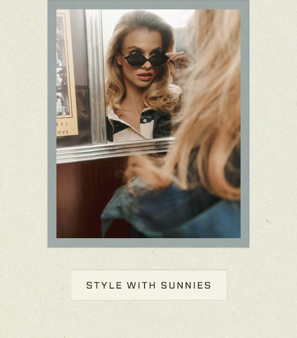 style with sunnies