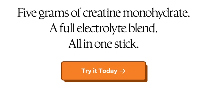 Five grams of creatine monohydrate. A full electrolyte blend. All in one stick. Try it today.