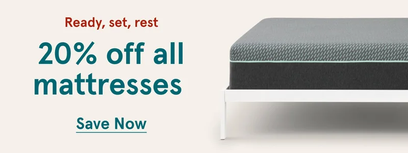 20% off all mattresses | Save Now