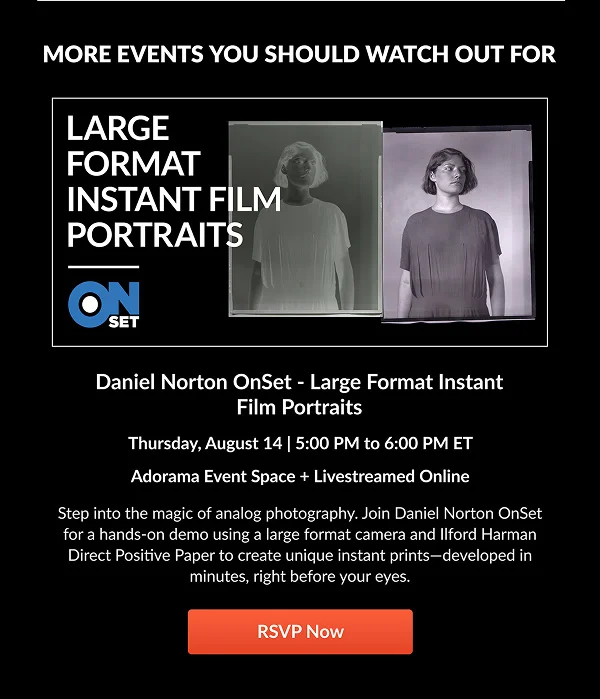 Daniel Norton OnSet - Large Format Instant Film Portraits  Thursday, August 14 | 5:00 PM to 6:00 PM ET