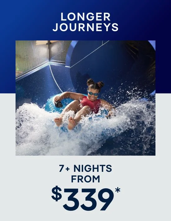 Longer Journeys – 7+ Nights – Click to View Cruises & Book Now