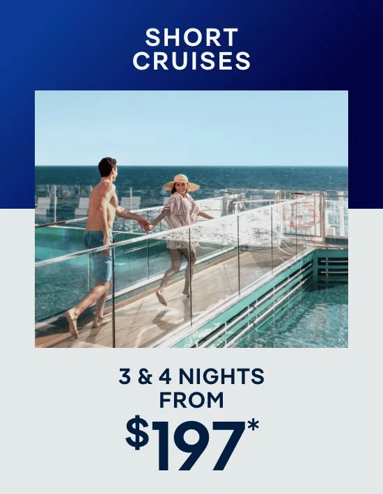 Short Cruises – 3 & 4 Nights – Click to View Cruises & Book Now