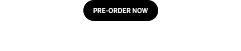 PRE-ORDER NOW