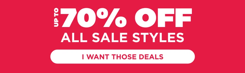 UP TO 70% OFF ALL SALE STYLES