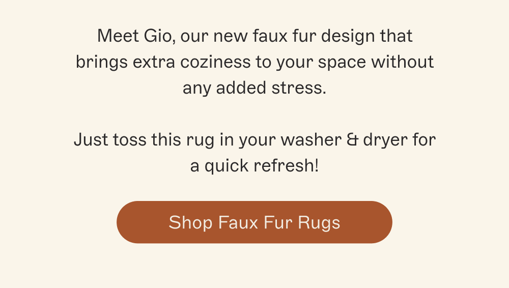 [Shop Faux Fur Rugs]
