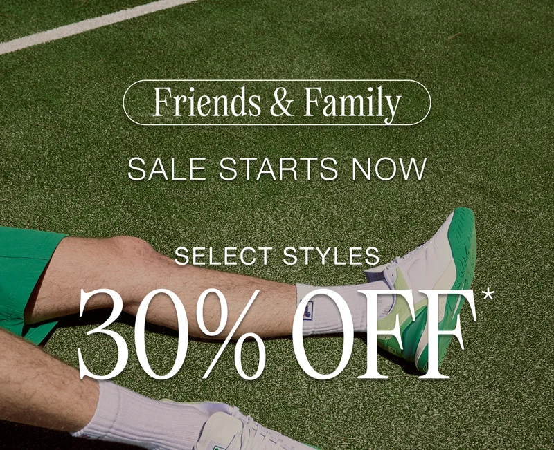 Friends & Family Sale Starts Now