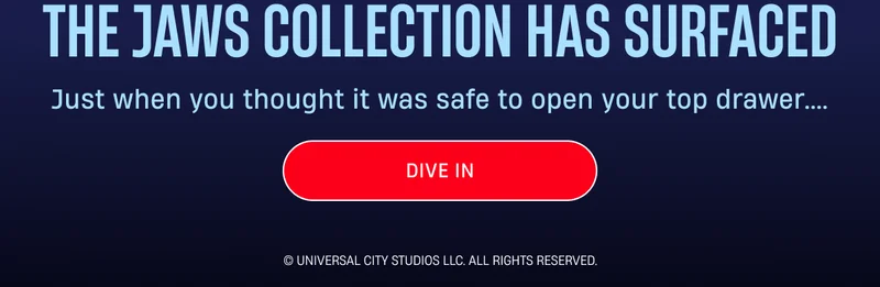 The Jaws collection has surfaced | Dive in