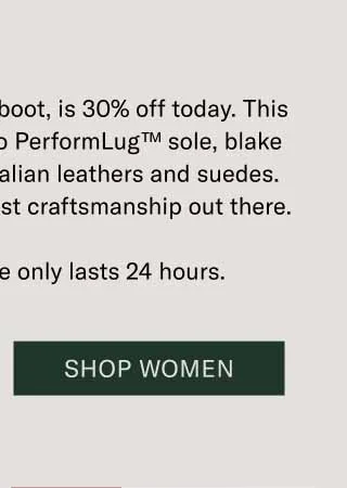 The Fermo, an iconic Koio boot, is 30% off today. This boot features a grippy Koio PerformLug™ sole, blake stitching, and the finest Italian leathers and suedes. Get the best deal on the best craftsmanship out there. Better hurry. This sale only lasts 24 hours. Shop Women