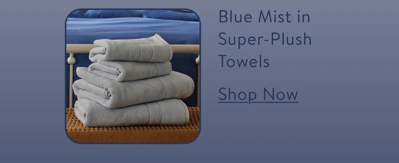 Blue mist in super-plush towels