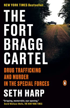 BOOK | The Fort Bragg Cartel: Drug Trafficking and Murder in the Special Forces By Seth Harp