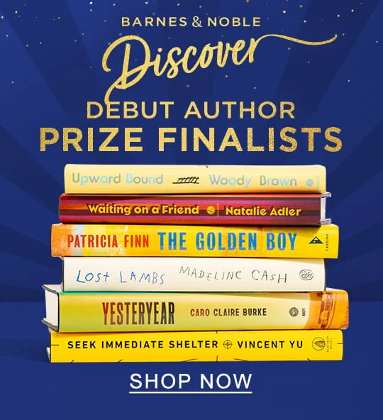 Barnes & Noble Discover Debut Author Prize Finalists - SHOP NOW