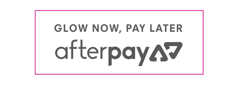 Glow Now, Pay Later with Afterpay
