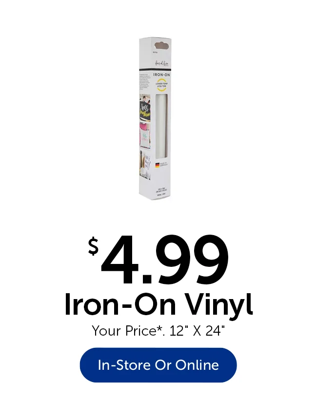 $4.99 Iron-On Vinyl - Your Price*