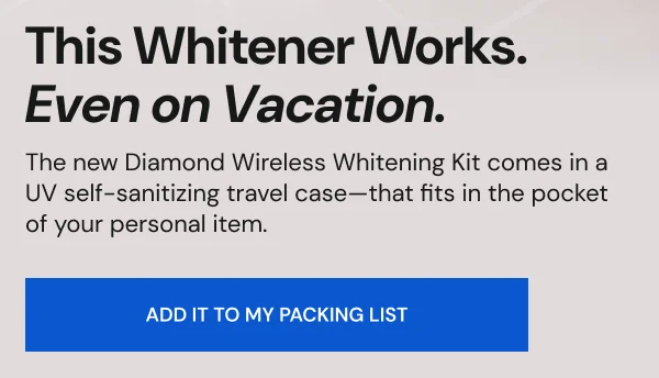This Whitener Works. Even on Vacation. {SHOP NOW}