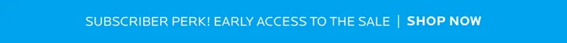 Shop early access to the sale