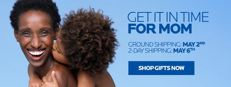Get your gift in time for mom, shop now
