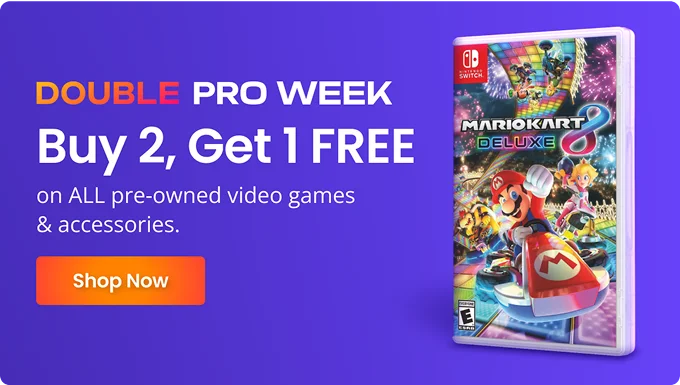 Double Pro Week | Buy 2, Get 1 FREE on ALL pre-owned video games & accessories. | Shop Now
