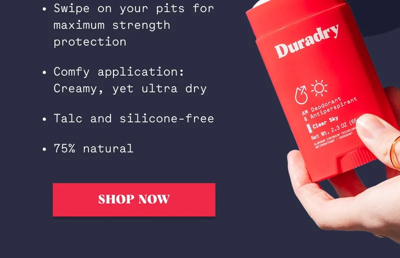 Swipe on your pits for maximum strength protection Comfy application: Creamy, yet ultra dry Talc and silicone-free 75% natural