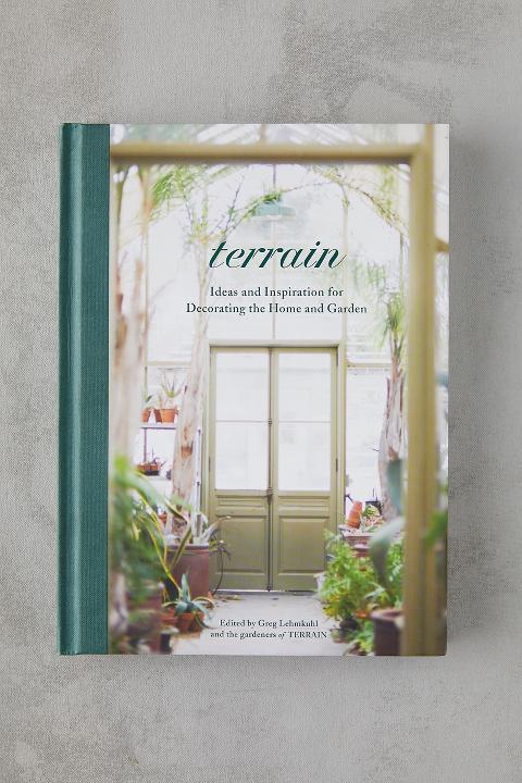 Terrain: Ideas and Inspiration for Decorating the Home and Garden