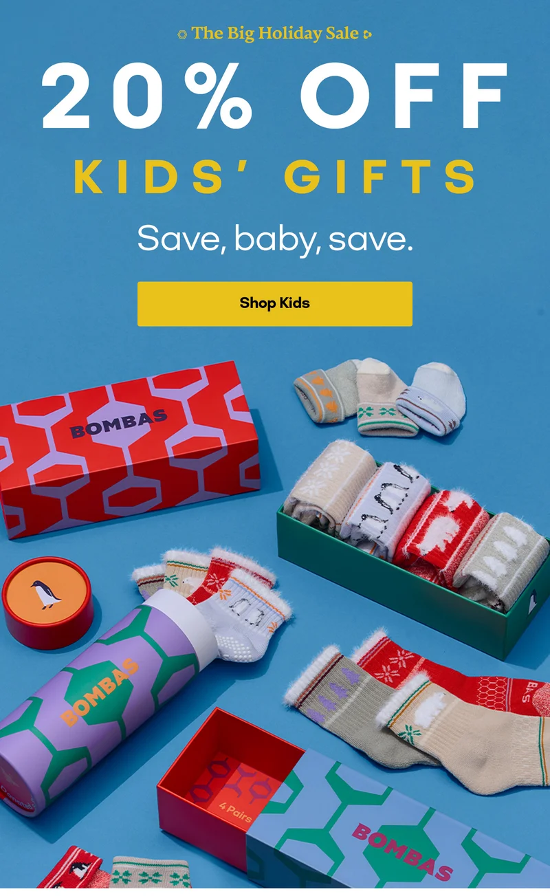 The Big Holiday Sale | 20% OFF KIDS' GIFTS | Save, baby, save. | Shop Kids