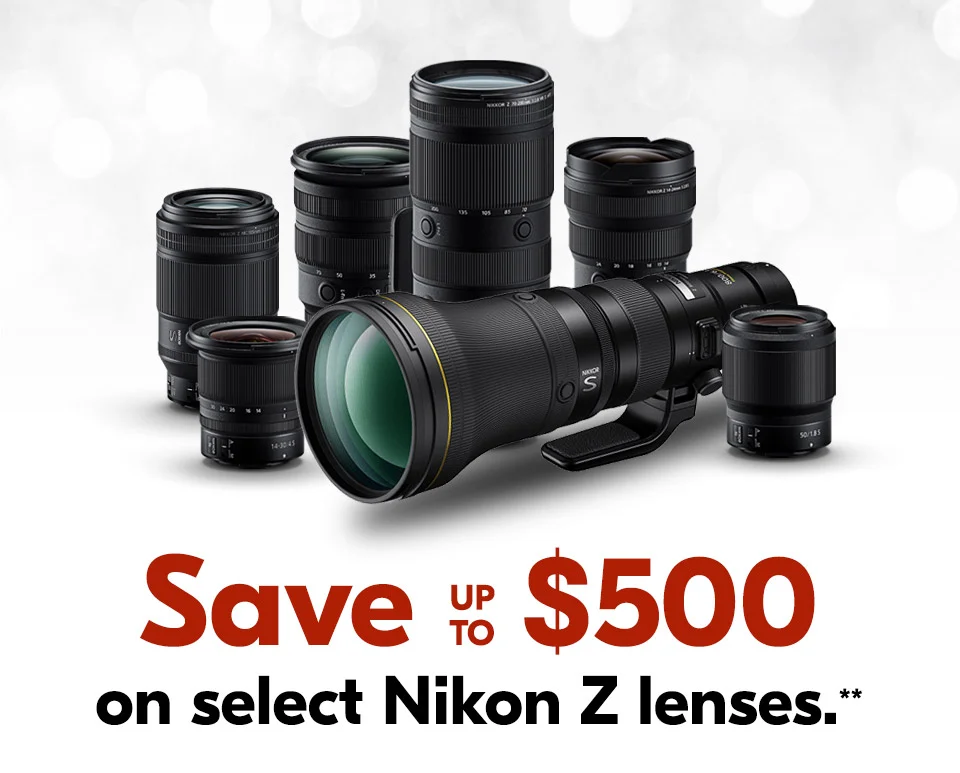 Save up to $500 on select Nikon Z lenses.**