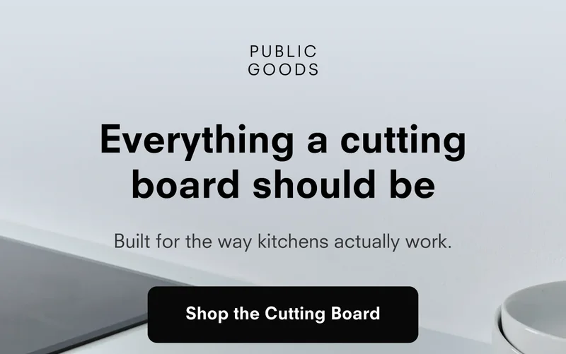 PUBLIC GOODS  Everything a cutting board should be  Built for the way kitchens actually work.  Shop the Cutting Board