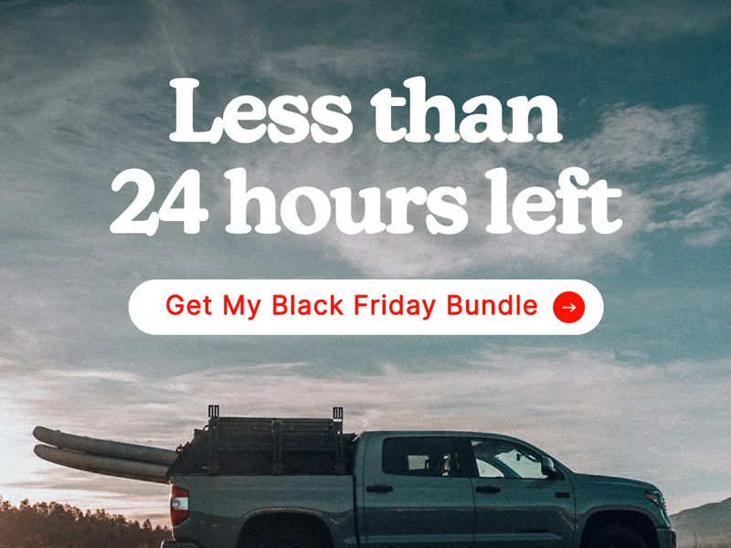 Less Than 24 Hours Left [Get My Black Friday Bundle]